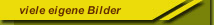 viele eigene Bilder
